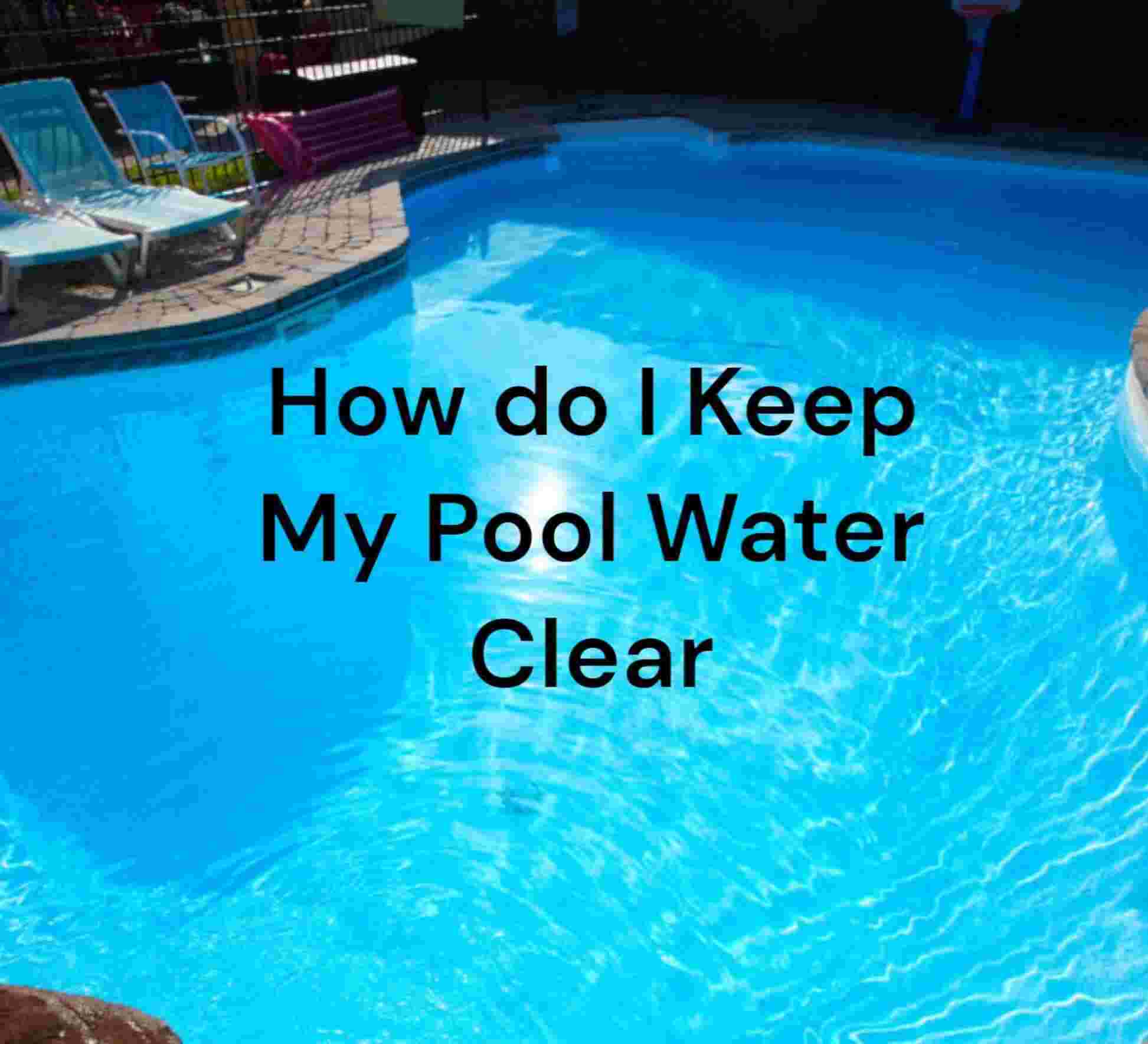 Keep Pool Water Clear