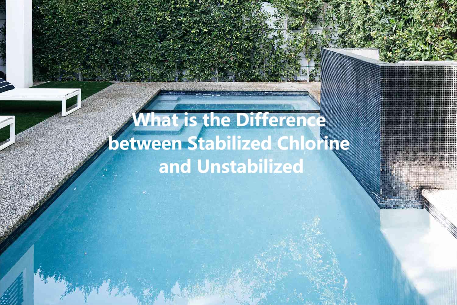 What is the Difference between Stabilized Chlorine and Unstabilized？